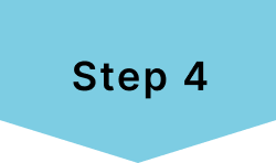 STEP 4